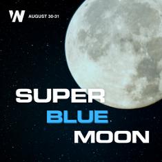 "Super Blue Moon" Hits Skies Tonight